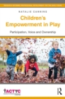 Children's Empowerment in Play : Participation, Voice and Ownership - eBook