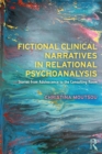 Fictional Clinical Narratives in Relational Psychoanalysis : Stories from Adolescence to the Consulting Room - eBook