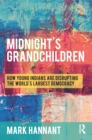 Midnight’s Grandchildren : How Young Indians are Disrupting the World's Largest Democracy - eBook