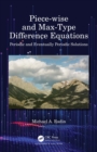 Piece-wise and Max-Type Difference Equations : Periodic and Eventually Periodic Solutions - eBook