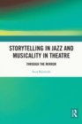 Storytelling in Jazz and Musicality in Theatre : Through the Mirror - eBook