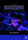 Creative Problem Solving for Managers : Developing Skills for Decision Making and Innovation - eBook