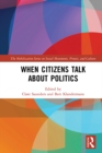 When Citizens Talk About Politics - eBook