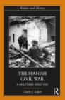 The Spanish Civil War : A Military History - eBook