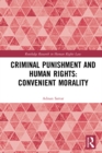Criminal Punishment and Human Rights: Convenient Morality - eBook