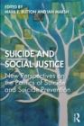 Suicide and Social Justice : New Perspectives on the Politics of Suicide and Suicide Prevention - eBook