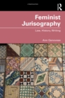 Feminist Jurisography : Law, History, Writing - eBook