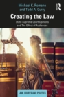Creating the Law : State Supreme Court Opinions and The Effect of Audiences - eBook