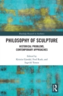 Philosophy of Sculpture : Historical Problems, Contemporary Approaches - eBook