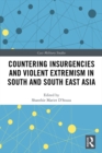 Countering Insurgencies and Violent Extremism in South and South East Asia - eBook
