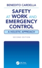 Safety at Work and Emergency Control: A Holistic Approach, Second Edition - eBook