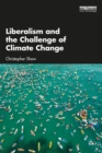 Liberalism and the Challenge of Climate Change - eBook