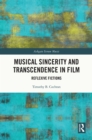 Musical Sincerity and Transcendence in Film : Reflexive Fictions - eBook