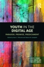 Youth in the Digital Age : Paradox, Promise, Predicament - eBook