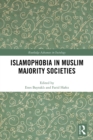 Islamophobia in Muslim Majority Societies - eBook