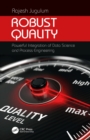 Robust Quality : Powerful Integration of Data Science and Process Engineering - eBook