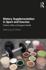 Dietary Supplementation in Sport and Exercise : Evidence, Safety and Ergogenic Benefits - eBook