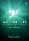 Palliative Care within Mental Health : Ethical Practice - eBook