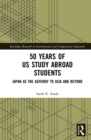 50 Years of US Study Abroad Students : Japan as the Gateway to Asia and Beyond - eBook