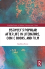 Beowulf's Popular Afterlife in Literature, Comic Books, and Film - eBook