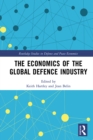 The Economics of the Global Defence Industry - eBook