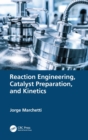 Reaction Engineering, Catalyst Preparation, and Kinetics - eBook