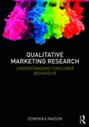 Qualitative Marketing Research : Understanding Consumer Behaviour - eBook