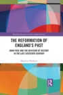 The Reformation of England's Past : John Foxe and the Revision of History in the Late Sixteenth Century - eBook