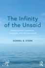 The Infinity of the Unsaid : Unformulated Experience, Language, and the Nonverbal - eBook