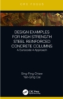 Design Examples for High Strength Steel Reinforced Concrete Columns : A Eurocode 4 Approach - eBook