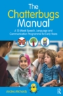The Chatterbugs Manual : A 12-Week Speech, Language and Communication Programme for Early Years - eBook