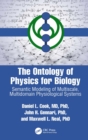 The Ontology of Physics for Biology : Semantic Modeling of Multiscale, Multidomain Physiological Systems - eBook