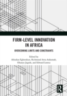 Firm-Level Innovation In Africa : Overcoming Limits and Constraints - eBook