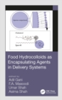 Food Hydrocolloids as Encapsulating Agents in Delivery Systems - eBook