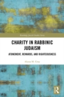 Charity in Rabbinic Judaism : Atonement, Rewards, and Righteousness - eBook