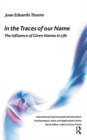 In the Traces of our Name : The Influence of Given Names in Life - eBook