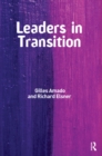 Leaders in Transition : The Tensions at Work as New Leaders Take Charge - eBook