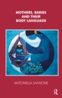 Mothers, Babies and their Body Language - eBook
