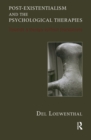 Post-existentialism and the Psychological Therapies : Towards a Therapy without Foundations - eBook