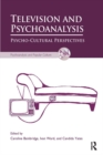 Television and Psychoanalysis : Psycho-Cultural Perspectives - eBook