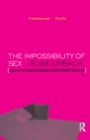 The Impossibility of Sex : Stories of the Intimate Relationship between Therapist and Client - eBook