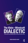 The Klein-Winnicott Dialectic : Transformative New Metapsychology and Interactive Clinical Theory - eBook