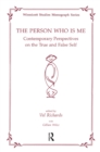 The Person Who Is Me : Contemporary Perspectives on the True and False - eBook