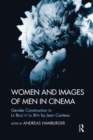 Women and Images of Men in Cinema : Gender Construction in La Belle et la Bete by Jean Cocteau - eBook