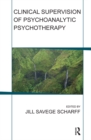 Clinical Supervision of Psychoanalytic Psychotherapy - eBook