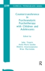 Countertransference in Psychoanalytic Psychotherapy with Children and Adolescents - eBook