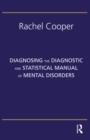 Diagnosing the Diagnostic and Statistical Manual of Mental Disorders : Fifth Edition - eBook