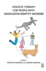 Holistic Therapy for People with Dissociative Identity Disorder - eBook