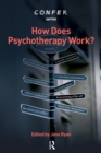 How Does Psychotherapy Work? - eBook