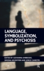 Language, Symbolization, and Psychosis - eBook